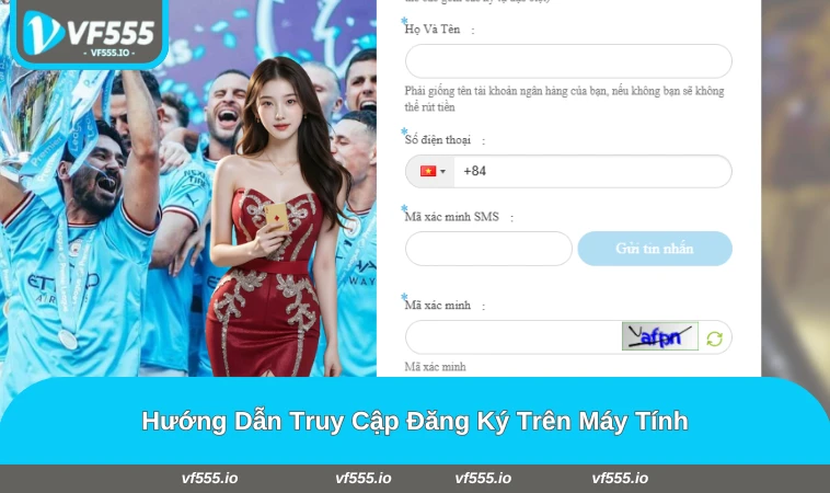 Chi tiết các bước đăng ký tại VF555 trên máy tính