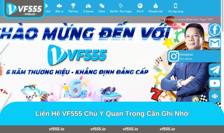 Chú ý quan trọng khi liên hệ VF555 để không mất thời gian