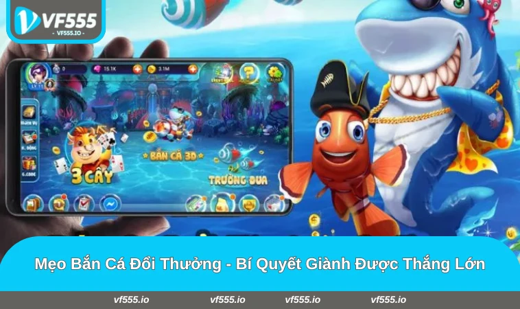 mẹo bắn cá đổi thưởng